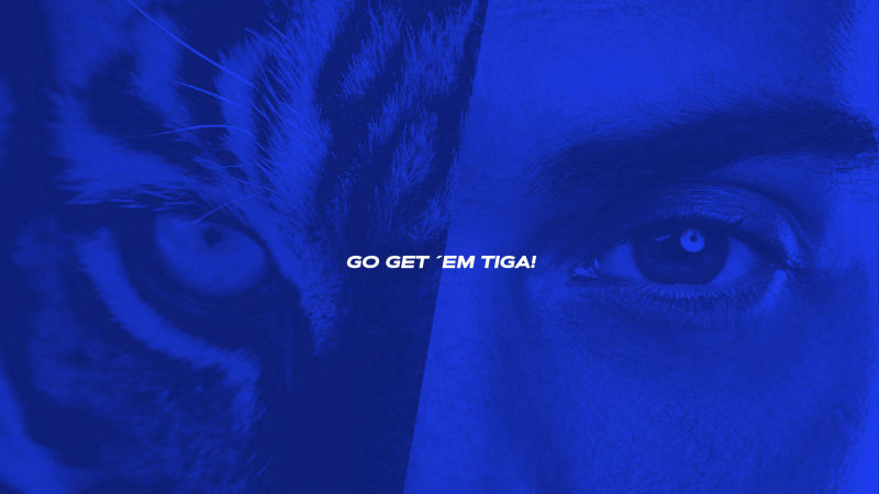 Go get ´em Tiga! Hol sie dir Tiga als klare Handlungsaufforderung.